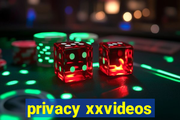 privacy xxvideos